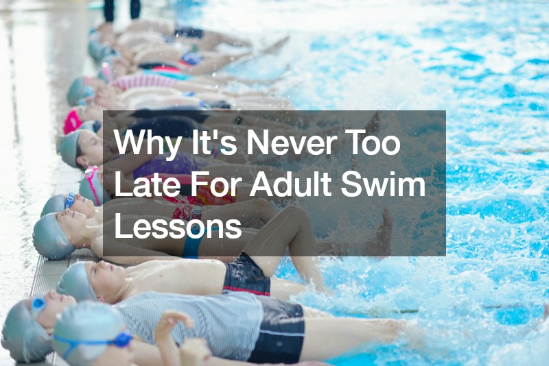Why Its Never Too Late For Adult Swim Lessons
